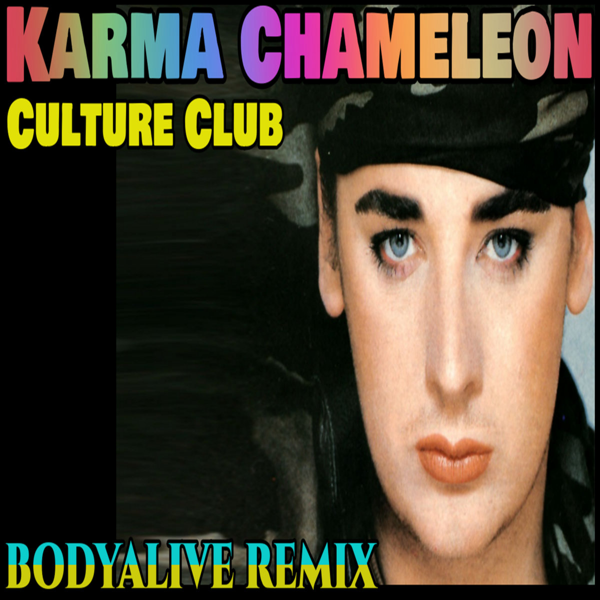 Culture Club - Karma Chameleon (BodyAlive Multitracks Remix) | Deejay  BodyAlive