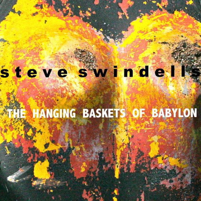 The Hanging Baskets Of Babylon Steve Swindells