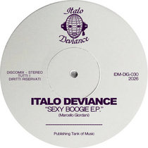 Italo Deviance aka Marcello Giordani — Sexy Boogie E.P.