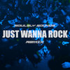 Soulely - Just Wanna Rock (bubbling edit)