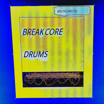 Cover of BREAKCORE DRUMS - FOR USE IF PURCHASED -
