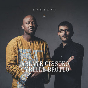 InstantAblaye Cissoko & Cyrille Brotto cover