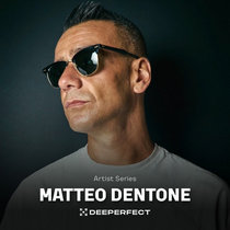 Matteo Dentone — MATTEO DENTONE - Deeperfect Artist Series Sample Pack