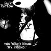 You Might Know My Friend Cover Art