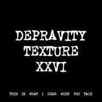 DEPRAVITY TEXTURE XXVI [TF00945] cover art