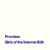 Girls of the Internet — Promises