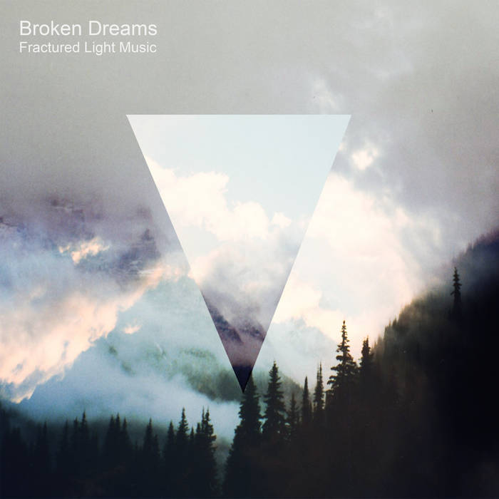 Broken Dreams | Fractured Light Music