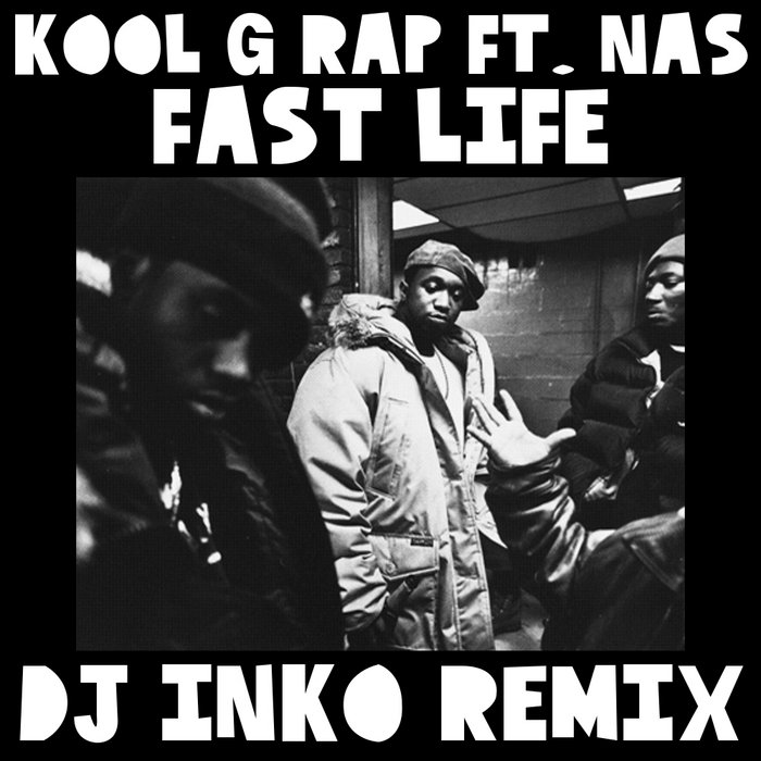 ヒップホップ+ラップ Kool G Rap &amp; Nas - Fast Life Remix Stream Kool G Rap,Nas - Fast Life (Remix)(ProdByBlazed) by