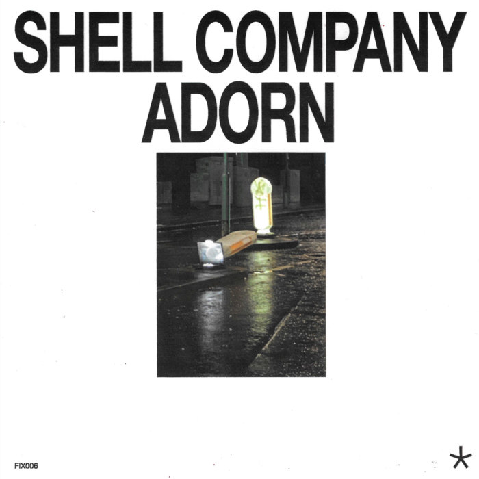Adorn EP | Shell Company | Fixed Abode