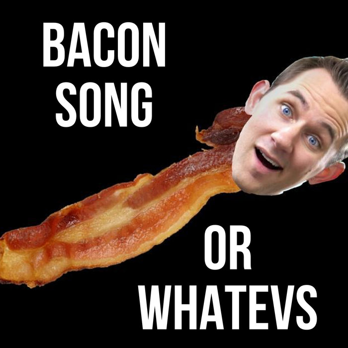 Bacon Song Matthias