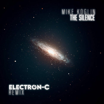 Mike Koglin - The Silence (Electron-C Remix) [FREE DOWNLOAD] cover