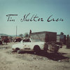 Tin Shelter Crew Cover Art
