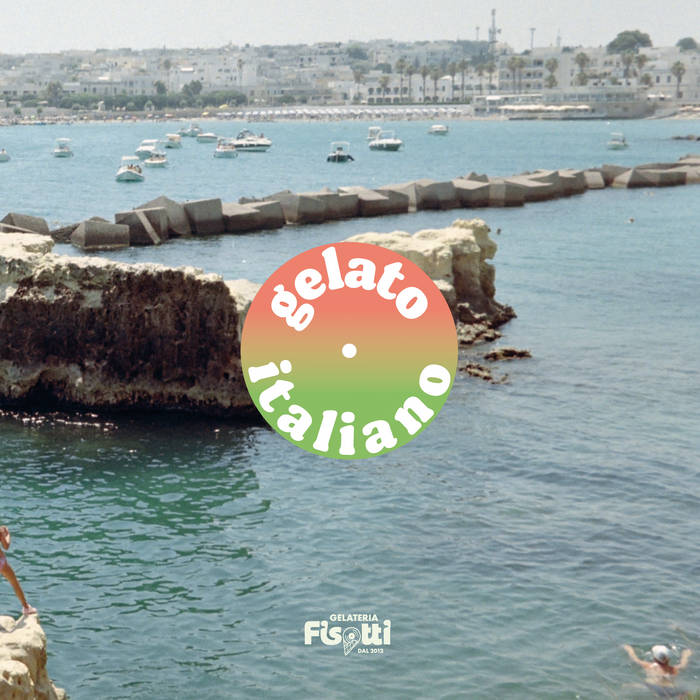 Gelato Italiano Vol.1 | Gelateria Fisotti | Quattro Bambole Records