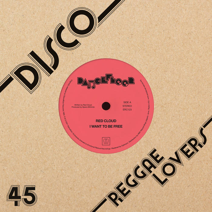 DISCO REGGAE LOVERS : I Want To Be Free | Red Cloud | Emotional Rescue