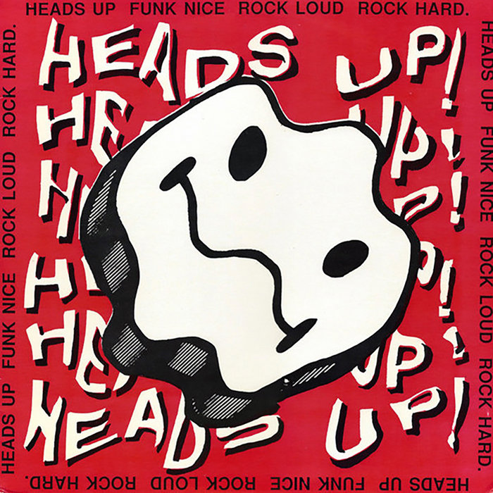 Heads Up Funk Nice Rock Loud Rock Hard. | Heads Up! | Art(uro)