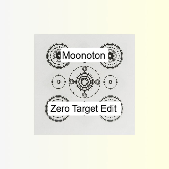 Target Edit Zero Target Edit | Moonoton | Have No Idea