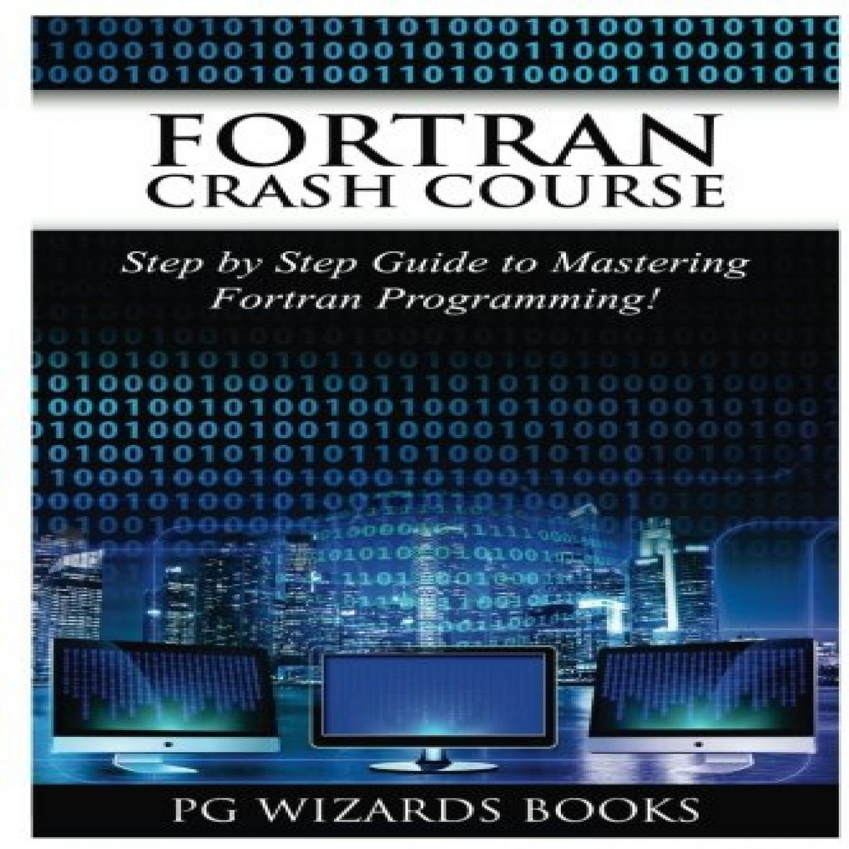 View KINDLE PDF EBOOK EPUB Fortran Crash Course: Step by Step Guide to ...