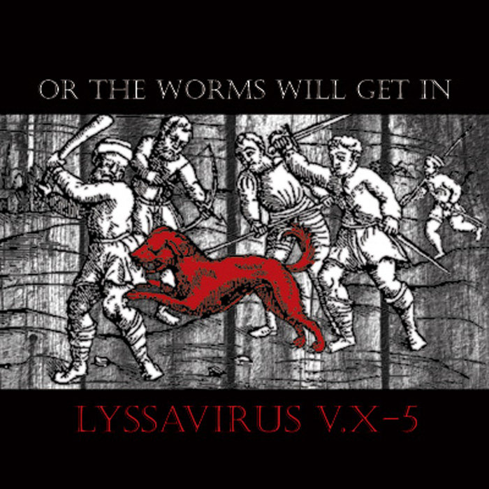 Lyssavirus V. X5 Or the Worms