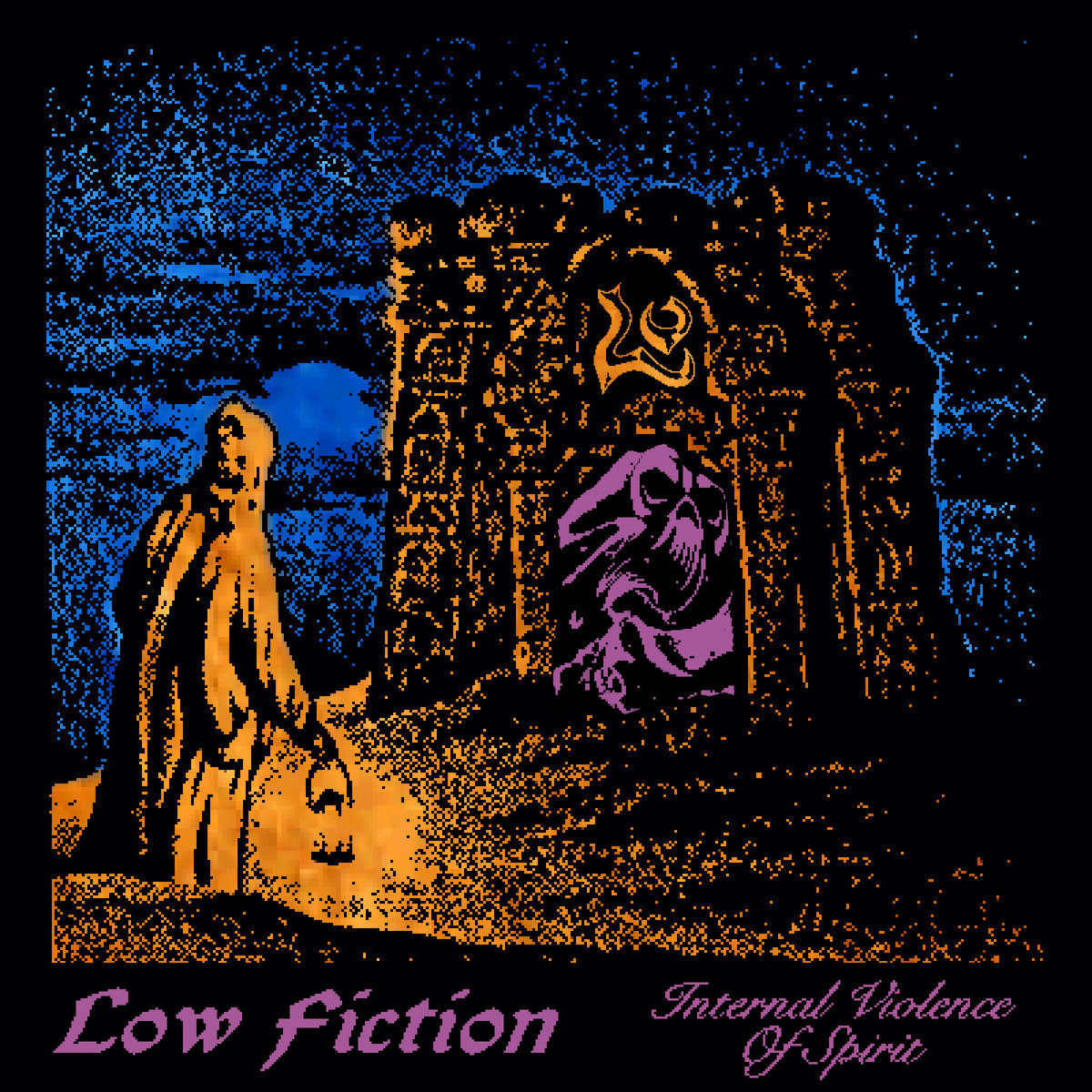 Internal Violence of Spirit | Low Fiction