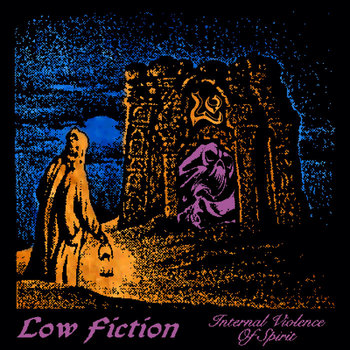 Internal Violence of Spirit | Low Fiction