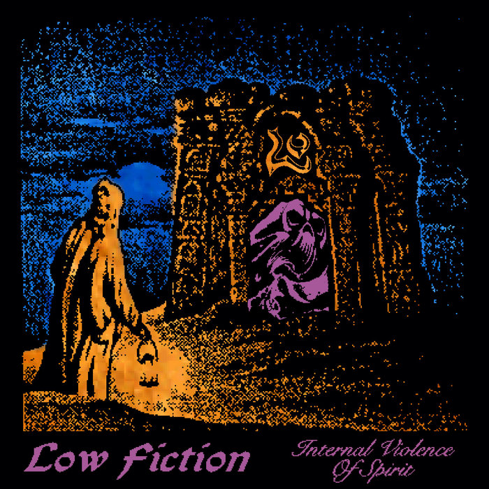 Internal Violence of Spirit | Low Fiction