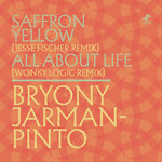Saffron Yellow (Jesse Fischer Remix) / All About Life (Wonky Logic Remix)
