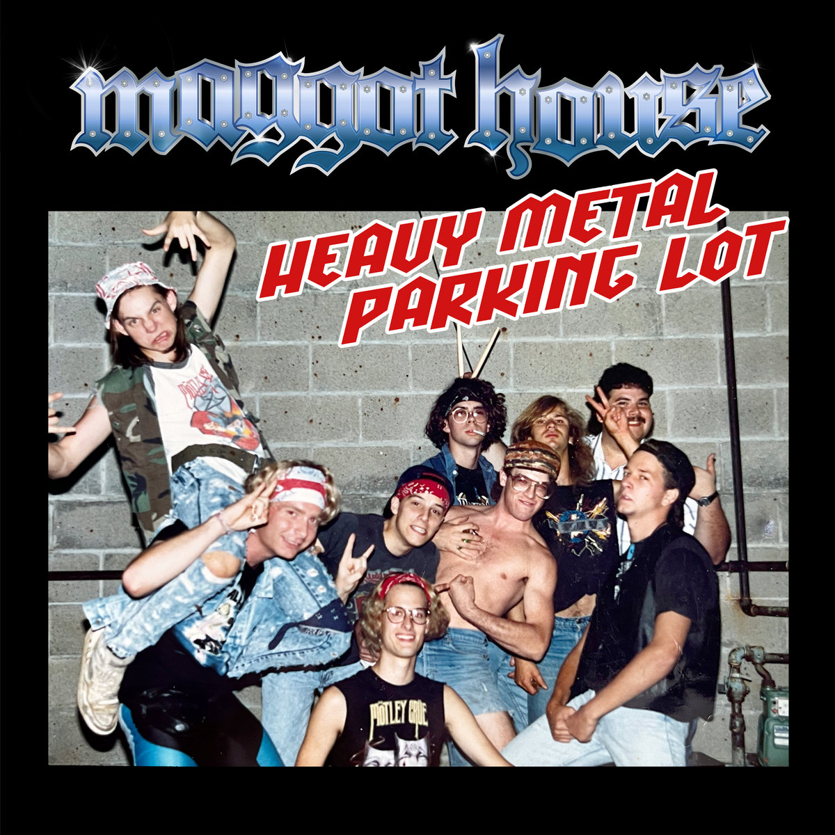 Heavy Metal Parking Lot Maggot House
