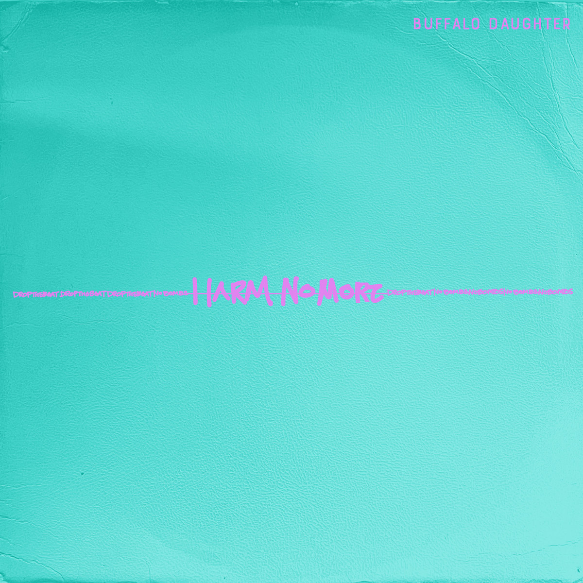 Harm No More | Buffalo Daughter