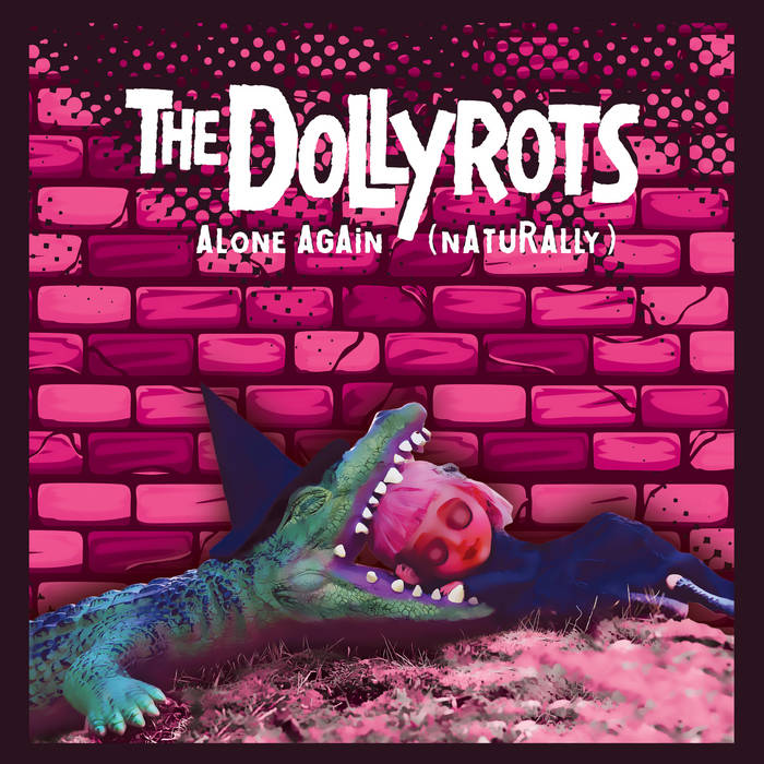 ALONE AGAIN (NATURALLY), THE DOLLYROTS