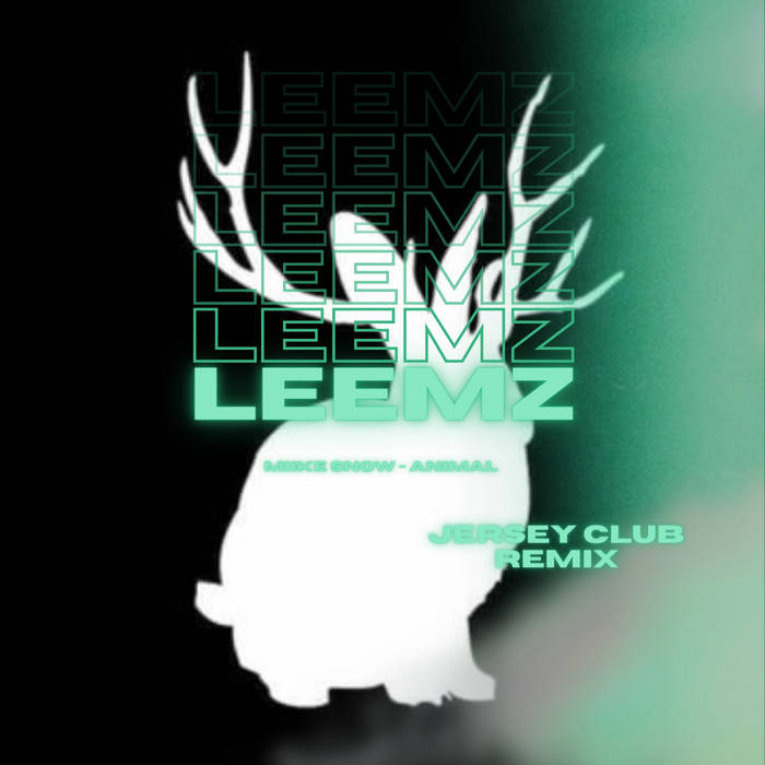 Animal (Leemz Jersey Club Remix) | Miike Snow | Leemz