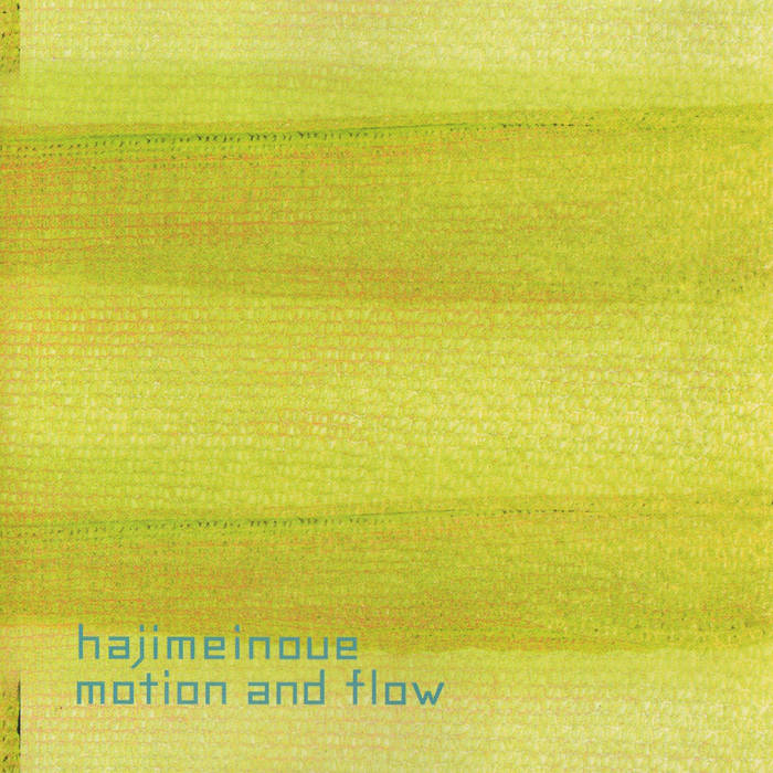 Motion and Flow hajimeinoue