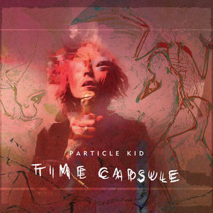 Particle Kid — Time Capsule
