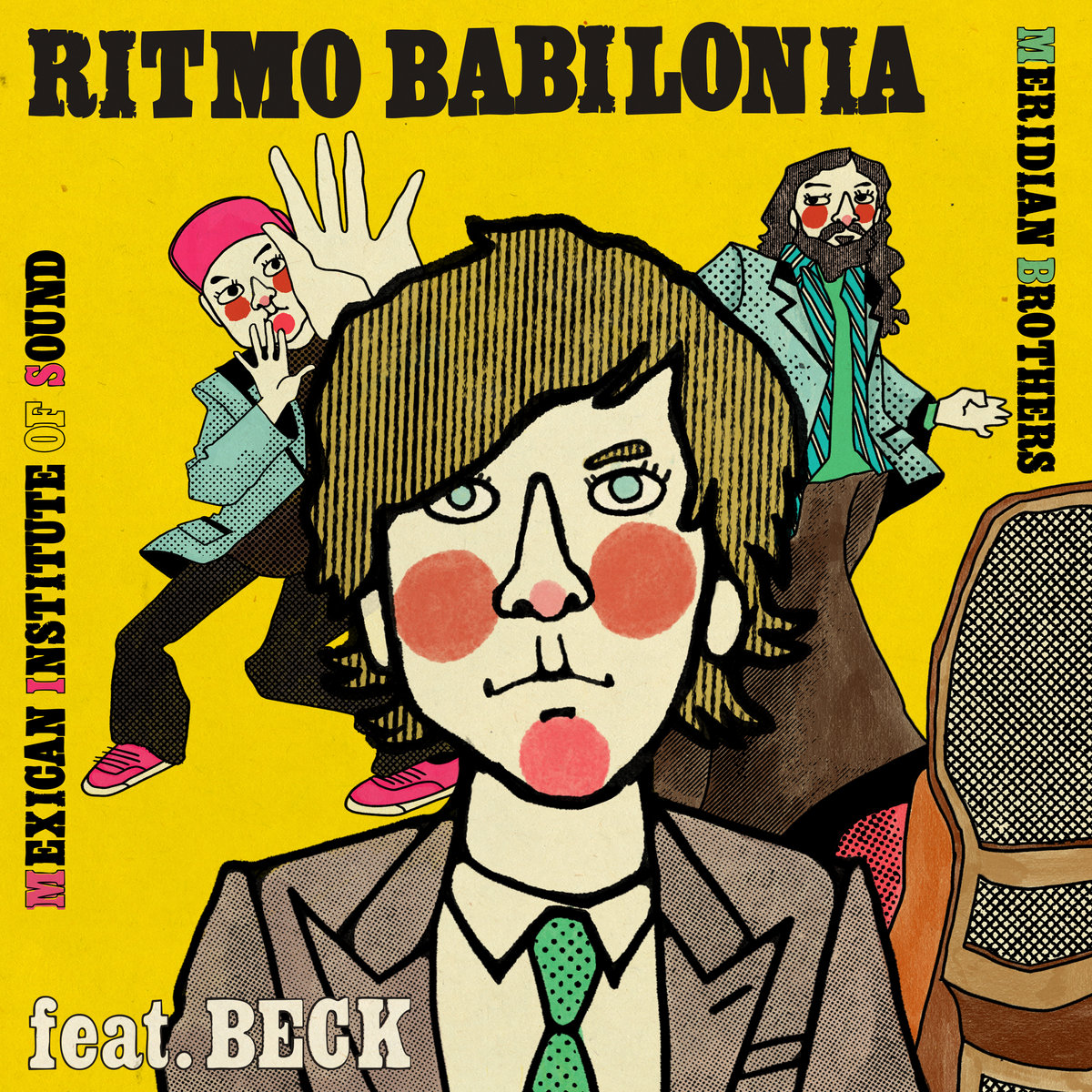 Ritmo Babilonia feat. Beck | Mexican Institute of Sound, Meridian