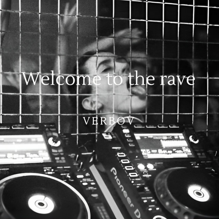 Welcome to the rave | VERBØV