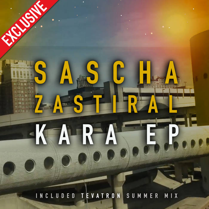 Sascha Zastiral - Kara (Incl. Tevatron Summer Mix)