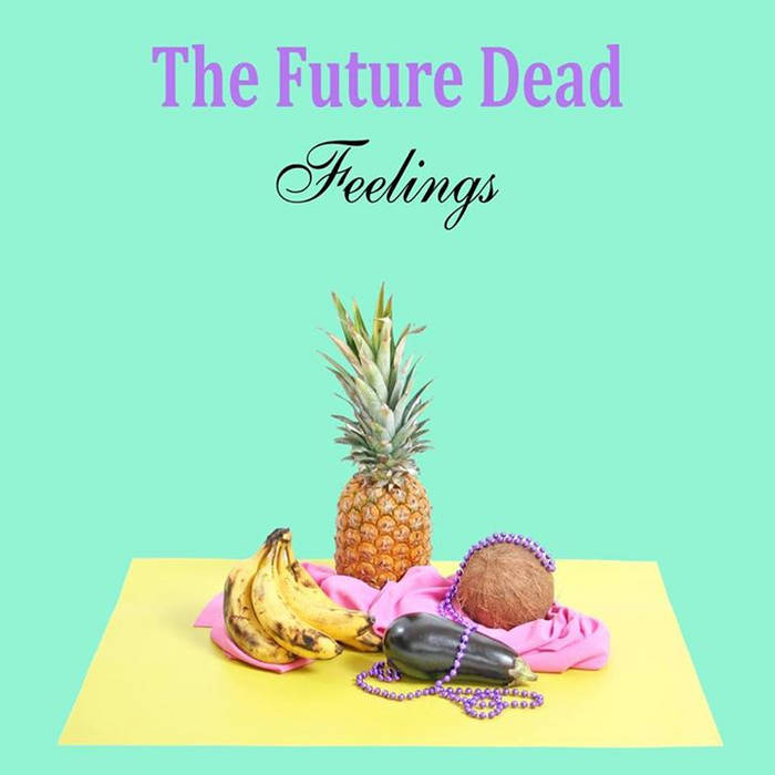 Feelings The Future Dead