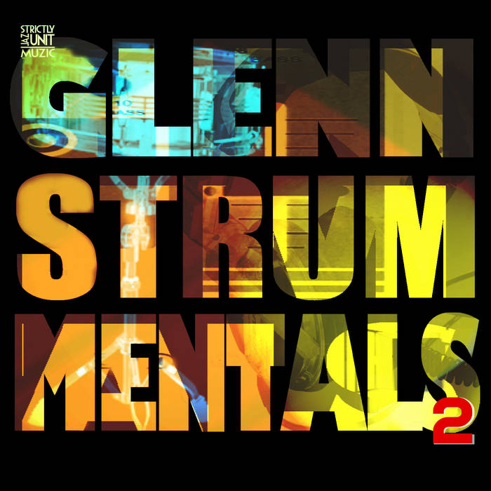Glennstrumentals 2 | Glenn Underground | Strictly Jaz Unit Muzic