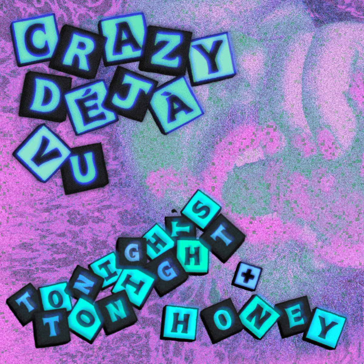 TONIGHT'S TONIGHT b/w HONEY | Crazy Déjà Vu