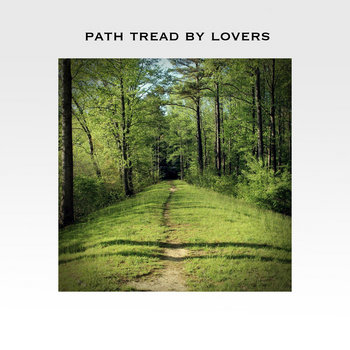 Path Tread by Lovers