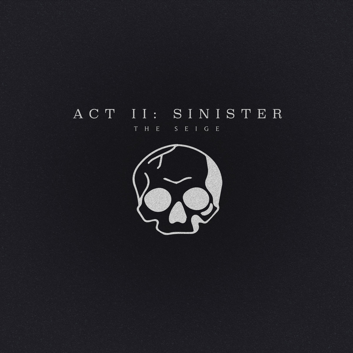 The Seige - Act II: Sinister