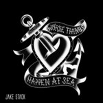 Jake Stack - Worse Things Happen At Sea