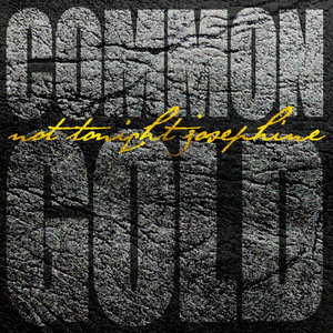 Not Tonight Josephine — Common Gold EP