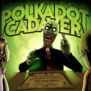 Polkadot Cadaver — Get Possessed