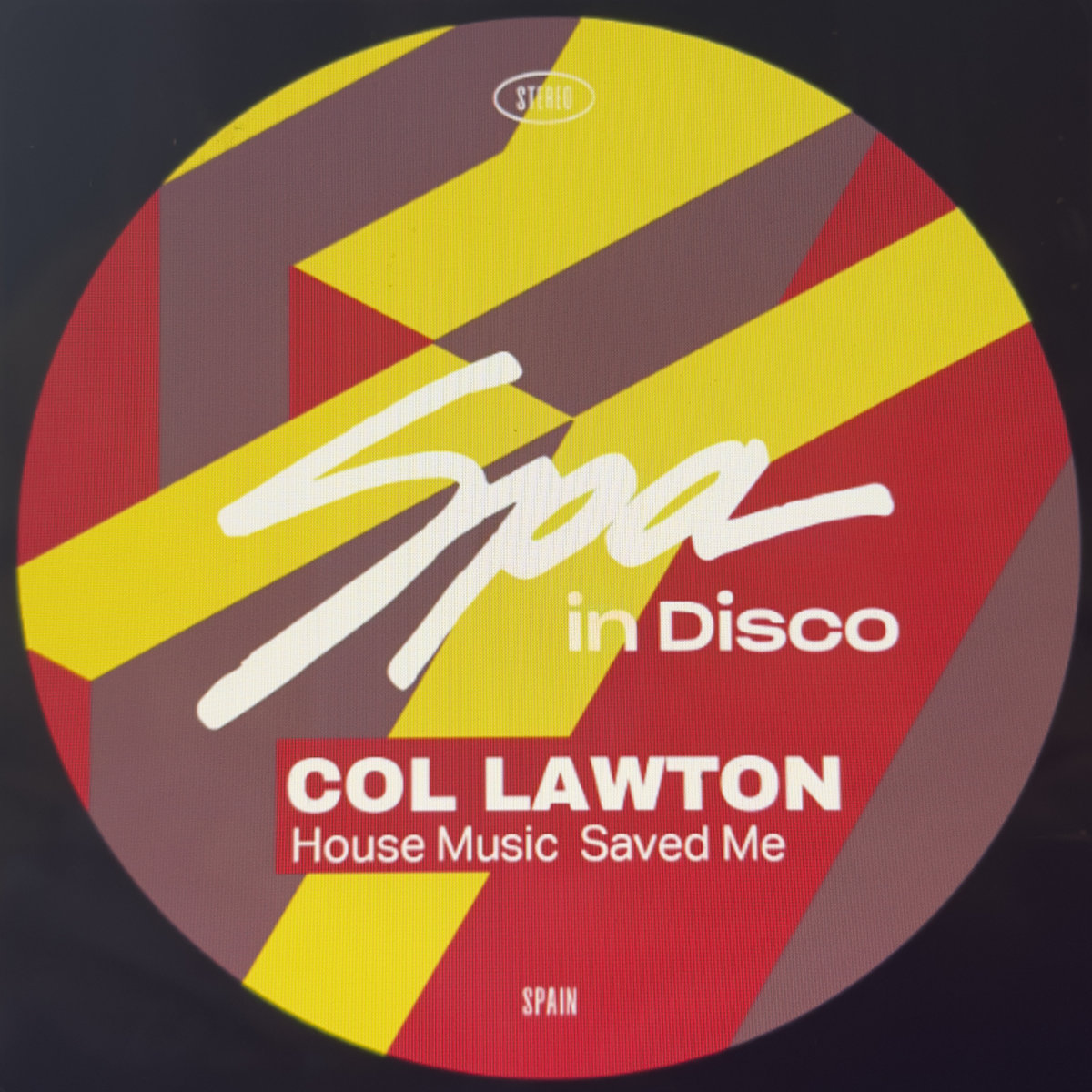[SPA438] COL LAWTON - House Music Saved Me | COL LAWTON | Spa In Disco