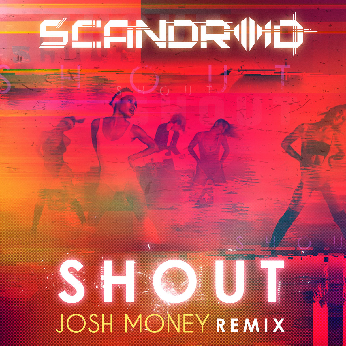 Shout Josh Money Remix Single Scandroid Shout Josh Money Remix Single Scandroid
