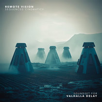 Remote Vision — Sequenced Cinematics