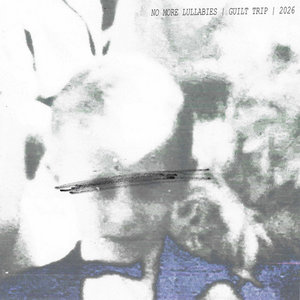No More Lullabies — Guilt Trip