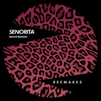 Reelow — Senorita (Reelow Reemake)
