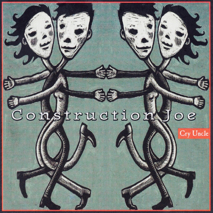 Cry Uncle Construction Joe