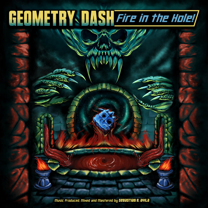 Fire In Dash Geometry Dash - Fire In The Hole! | Sebastian Ramirez Avila